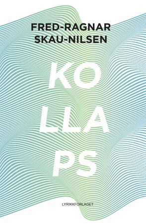 Kollaps 9788283982978 Fred-Ragnar Skau-Nilsen Brukte bøker