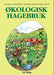 Økologisk hagebruk 9788252920956 Vidar Rune Synnevåg Sissel Hansen Kirsty McKinnon Emil Mohr Geir Vie Brukte bøker