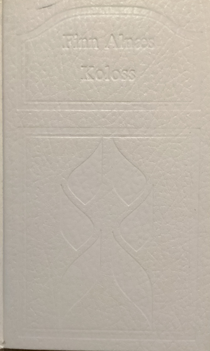 Koloss : Finn Alnæs.