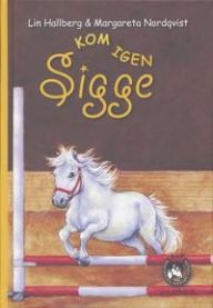 Kom igen Sigge (dansk udgave) 9788702047851 Lin Hallberg Brukte bøker