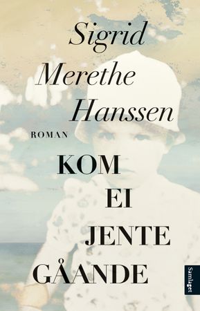 Kom ei jente gåande 9788252187762 Sigrid Merethe Hanssen Brukte bøker