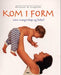 Kom i form 9788249608683 Deborah Mackin Brukte bøker