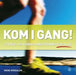 Kom i gang! : styrke- og kondisjonstrening for alle 9788204144225 Irene M&aring;rdalen Tom Egil Jensen Brukte bøker