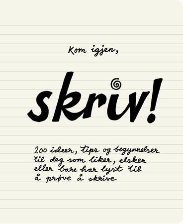 Kom igjen, skriv! 9788248918011  Brukte bøker