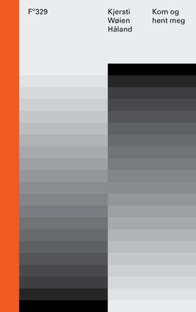 Kom og hent meg 9788282882439 Kjersti Wøien Håland Brukte bøker