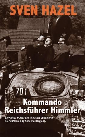 Kommando Reichsführer Himmler 9788292390108 Sven Hazel Brukte bøker
