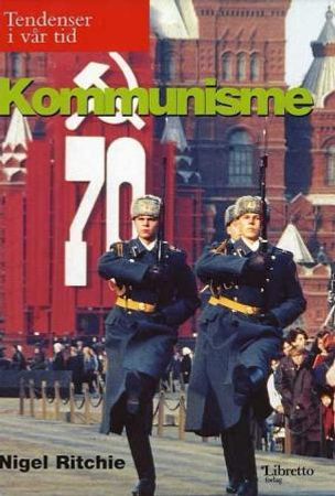 Kommunisme 9788278861356 Nigel Ritchie Brukte bøker