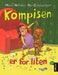 Kompisen er for liten 9788252181449 Moni Nilsson-Brännström Brukte bøker