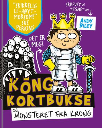 Kong Kortbukse og monsteret fra Krong 9788242959638 Andy Riley Brukte bøker