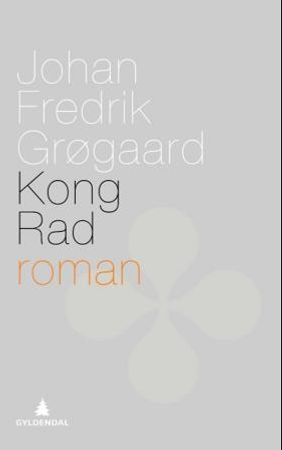 Kong Rad, eller Professor Andresens ratt 9788205399044 Johan Fredrik Grøgaard Brukte bøker