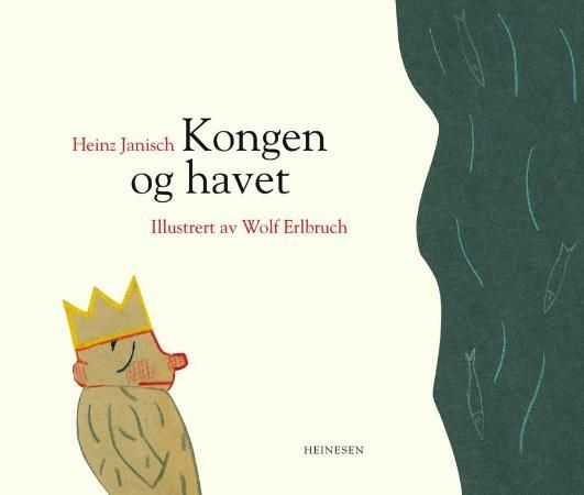 Kongen og havet 9788281770133 Heinz Janisch Brukte bøker