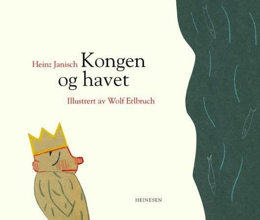 Kongen og havet 9788281770133 Heinz Janisch Brukte bøker