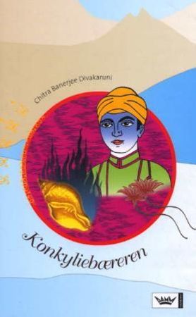 Konkyliebæreren 9788204086532 Chitra Banerjee Divakaruni Brukte bøker
