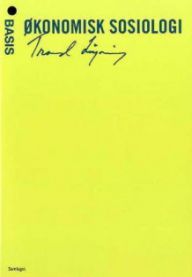 Økonomisk sosiologi 9788252163667 Trond Løyning Brukte bøker