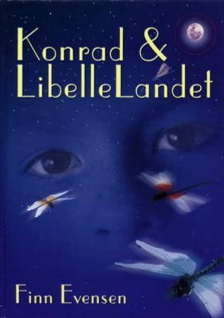 Konrad og Libellelandet 9788279000884 Finn Evensen Brukte bøker