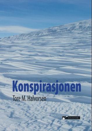 Konspirasjonen 9788230004623 Tore M. Halvorsen Brukte bøker