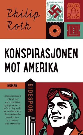 Konspirasjonen mot Amerika 9788203372377 Philip Roth Brukte bøker