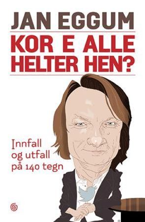 Kor e alle helter hen? 9788248915409 Jan Eggum Brukte bøker