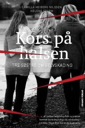 Kors på halsen 9788280712165 Camilla Heiberg Nilssen Helene Storm Brukte bøker