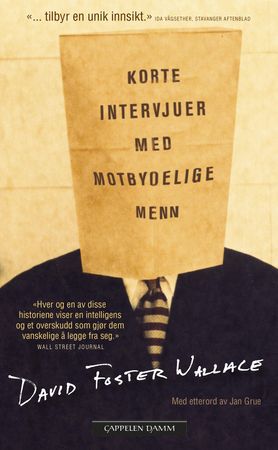 Korte intervjuer med motbydelige menn 9788202419448 David Foster Wallace Brukte bøker