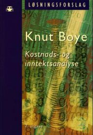 Kostnads- og inntektsanalyse; løsninger 9788251838290 Knut Boye Brukte bøker