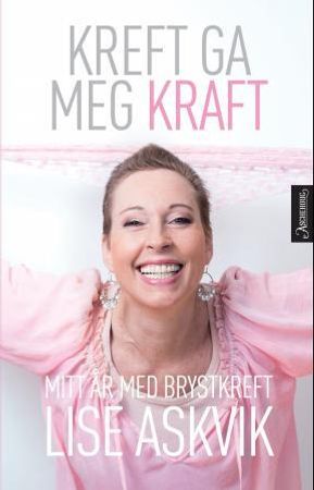 Kreft ga meg kraft 9788203293924 Lise Askvik Brukte bøker