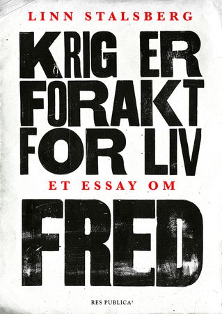 Krig er forakt for liv 9788282262736 Linn Stalsberg Brukte bøker