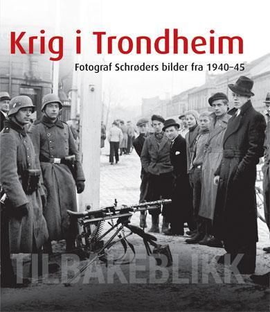 Krig i Trondheim 9788251928045 Lars Gisnås Brukte bøker
