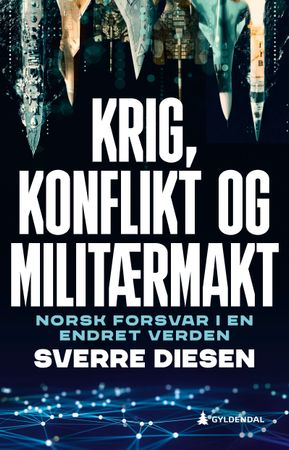 Krig, konflikt og militærmakt 9788205592575 Sverre Diesen Brukte bøker