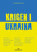 Krigen i Ukraina 9788245045154  Brukte bøker