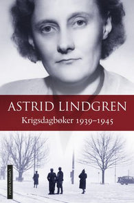 Krigsdagbøker 1939-1945 9788202480653 Astrid Lindgren Brukte bøker