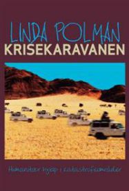 Krisekaravanen: humanitær hjelp i kriseområder 9788282200202 Linda Polman Brukte bøker