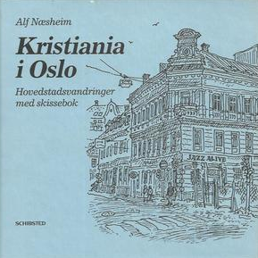 Kristiania i Oslo 1. Hovedstadsvandringer med skissebok (Innbundet) - Bokia.no