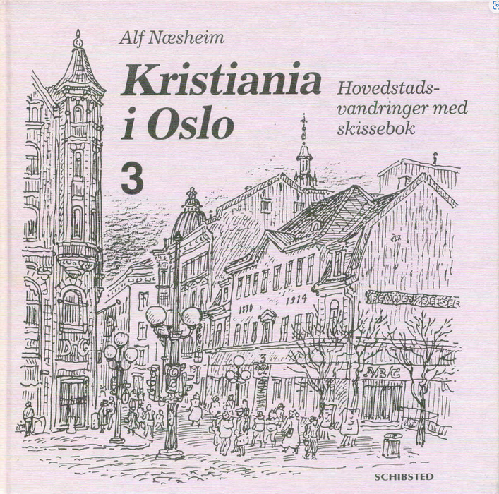 Kristiania i Oslo 3. Hovedstadsvandringer med skissebok (Innbundet) - Bokia.no