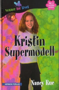 Kristin supermodell 9788273419422 Nancy Rue Brukte bøker