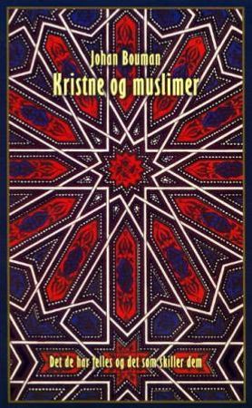 Kristne og muslimer 9788253144368 Johan Bouman Brukte bøker