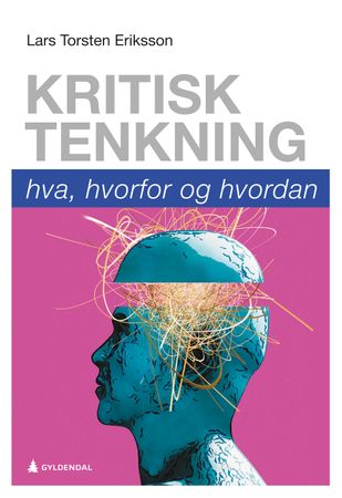 Kritisk tenkning 9788205524095 Lars Torsten Eriksson Brukte bøker