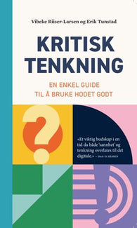 Kritisk tenkning 9788282822473 Vibeke Riiser-Larsen Erik Tunstad Brukte bøker