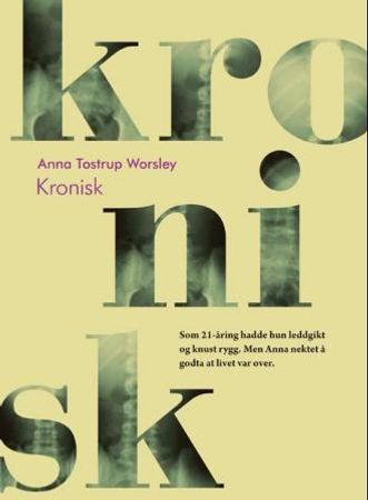 Kronisk 9788274774780 Anna Tostrup Worsley Brukte bøker