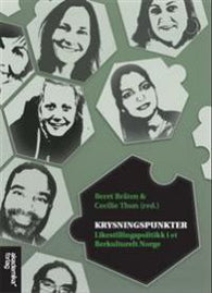 Krysningspunkter: likestillingspolitikk i et flerkulturelt Norge 9788232101177  Brukte bøker