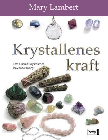 Krystallens kraft 9788204137623 Mary Lambert Brukte bøker
