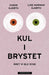 Kul i brystet 9788202853945 Line Norman Hjorth Vigdis Hjorth Brukte bøker