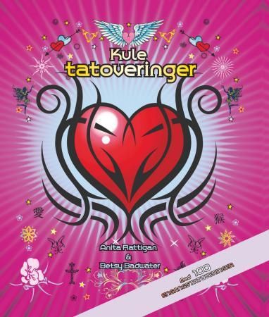 Kule tatoveringer 9788282111652 Anita Rattigan Betsy Badwater Brukte bøker