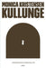 Kullunge 9788275477949 Monica Kristensen Brukte bøker