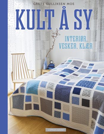 Kult å sy 9788202533458 Grete Gulliksen Moe Brukte bøker