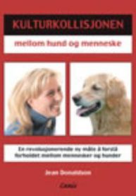 Kulturkollisjonen mellom hund og menneske 9788292189245 Jean Donaldson Brukte bøker