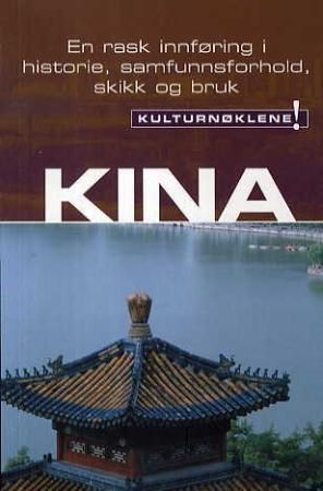Kulturnøkkel til Kina 9788278861783 Kathy Flower Brukte bøker