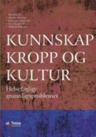 Kunnskap, kropp og kultur 9788241707902  Brukte bøker