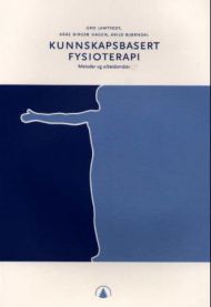 Kunnskapsbasert fysioterapi: metoder og arbeidsmåter 9788205314504 Arild Bjørndal Gro Jamtvedt Kåre Birger Hagen Brukte bøker