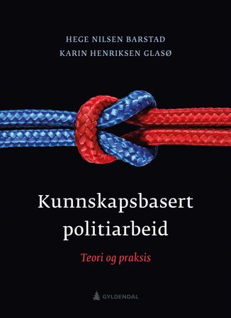 Kunnskapsbasert politiarbeid 9788205529823 Karin Henriksen Glasø Hege Nilsen Barstad Brukte bøker